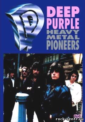 Deep Purple - Пионеры тяжелого рока \ Deep Purple - Heavy Metal Pioneers
