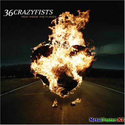 36 Crazyfists - Rest Inside The Flames (2006)