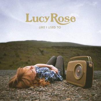 Lucy Rose - Like I Used To [Deluxe Edition] (2012)