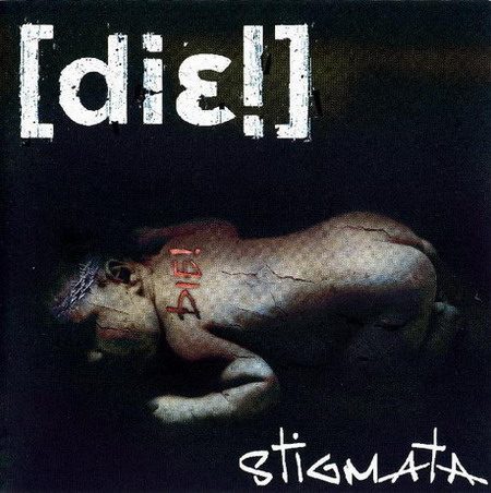 [die!] - Stigmata (2006) (Lossless) + MP3
