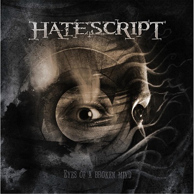 Hatescript - Eyes of a Broken Mind - 2013