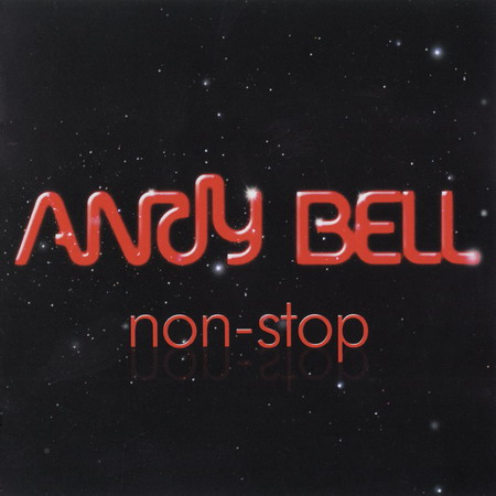 Andy Bell - Non-Stop (2010) (Lossless) + MP3