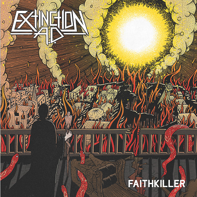 Extinction A.D. (Ex-This Is Hell) - Faithkiller (2015)